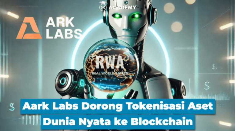 Aark Labs Dorong Tokenisasi Aset Dunia Nyata ke Blockchain
