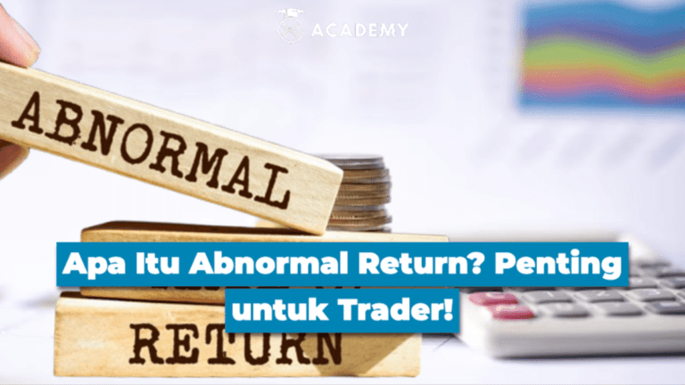 Apa Itu Abnormal Return? Penting untuk Trader!