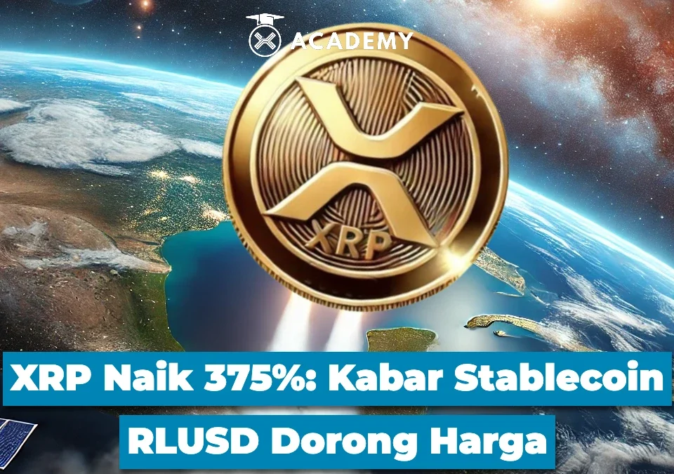 XRP Naik 375% Kabar Stablecoin RLUSD Dorong Harga