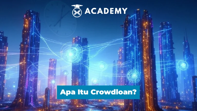 Apa Itu Crowdloan? Mekanisme, Hubungannya dengan Polkadot & Manfaatnya 