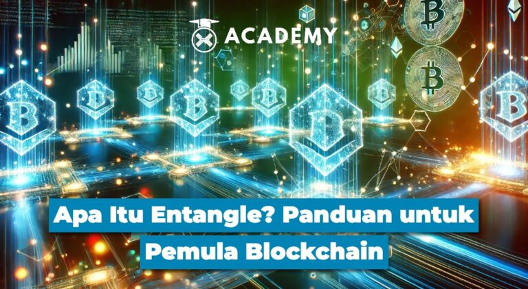 Apa Itu Entangle? Panduan untuk Pemula Blockchain
