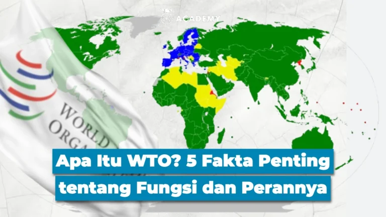 Apa Itu WTO? 5 Fakta Penting tentang Fungsi dan Perannya