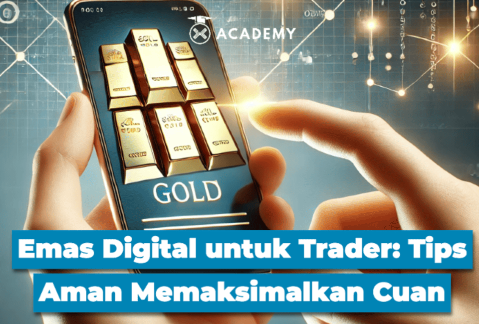 Emas Digital untuk Trader: Tips Aman Memaksimalkan Cuan
