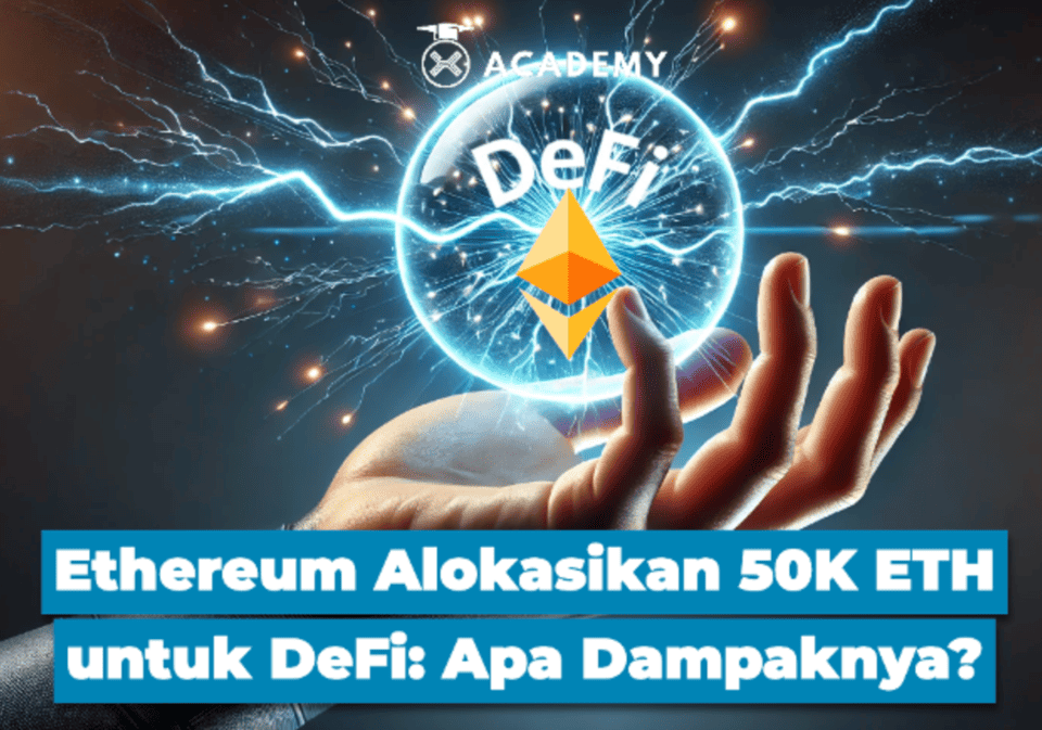 Ethereum Alokasikan 50K ETH untuk DeFi: Apa Dampaknya?