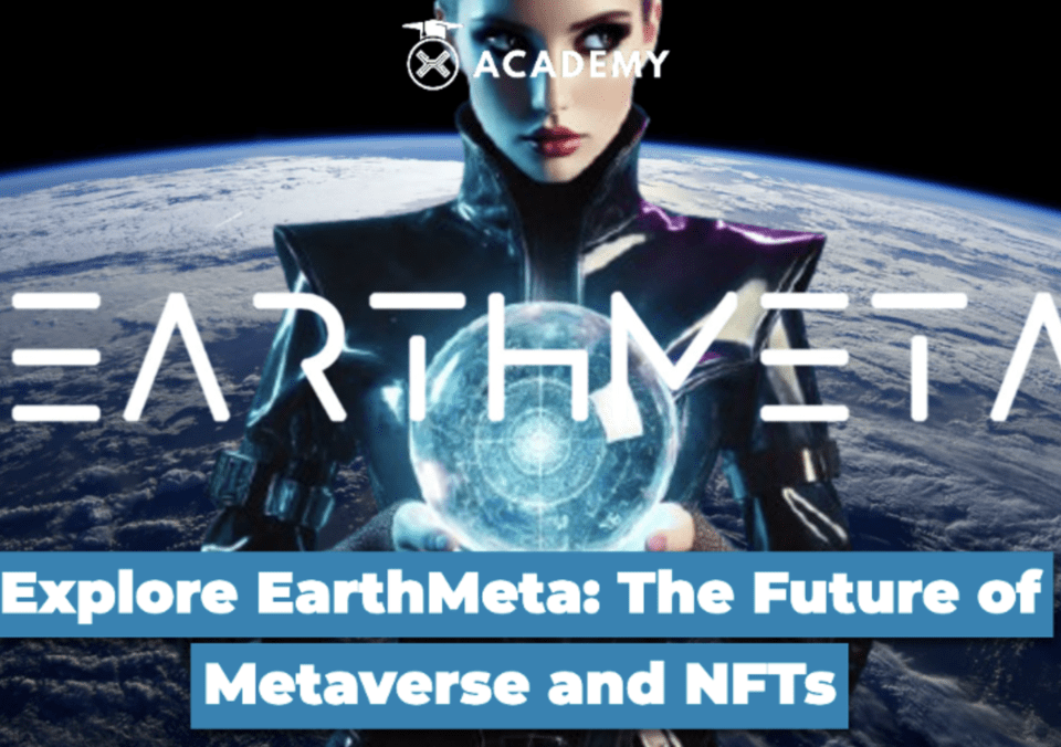 Explore EarthMeta: The Future of Metaverse and NFTs