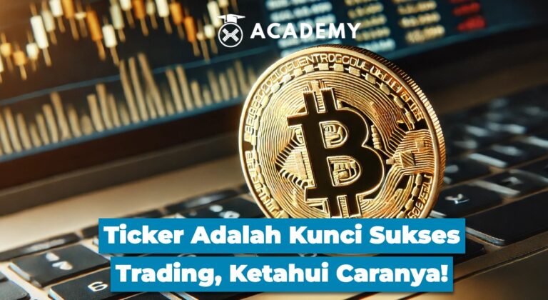 Ticker Adalah Kunci Sukses Trading, Ketahui Caranya!