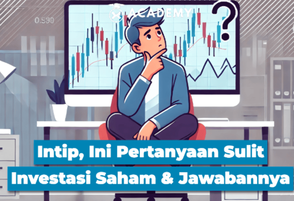 Intip, Ini Pertanyaan Sulit Investasi Saham & Jawabannya