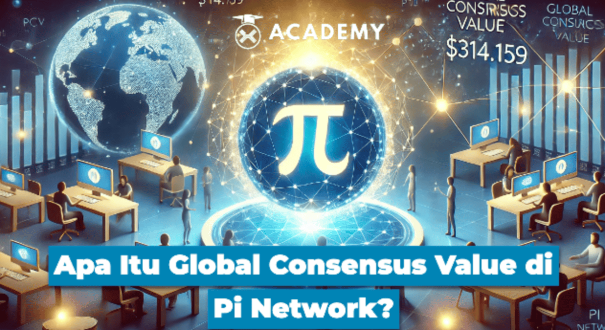 Apa Itu Global Consensus Value Di Pi Network Apa Itu Global Consensus Value Di Pi Network