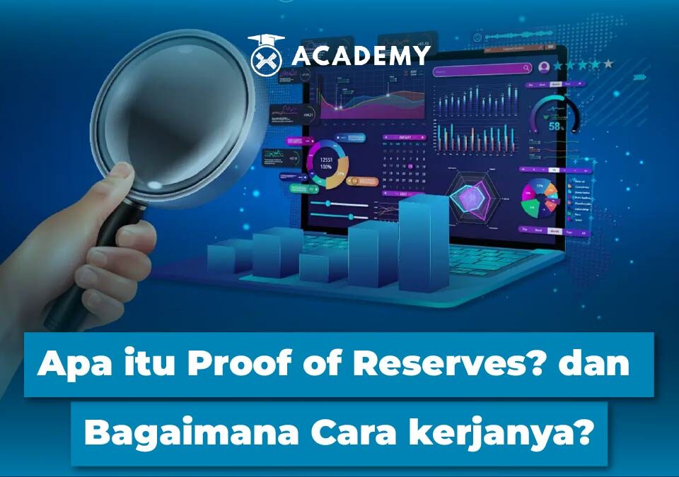 Apa Itu Proof of Reserves dan Bagaimana Cara kerjanya?