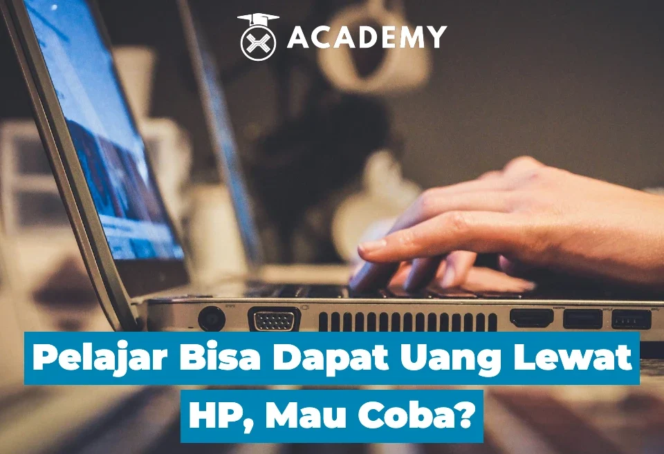 Pelajar Bisa Dapat Uang Lewat HP, Mau Coba?