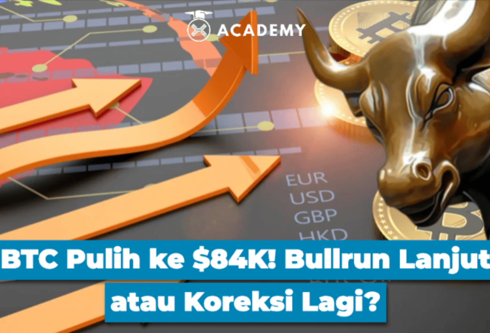 BTC Pulih ke $84K! Bullrun Lanjut atau Koreksi Lagi?