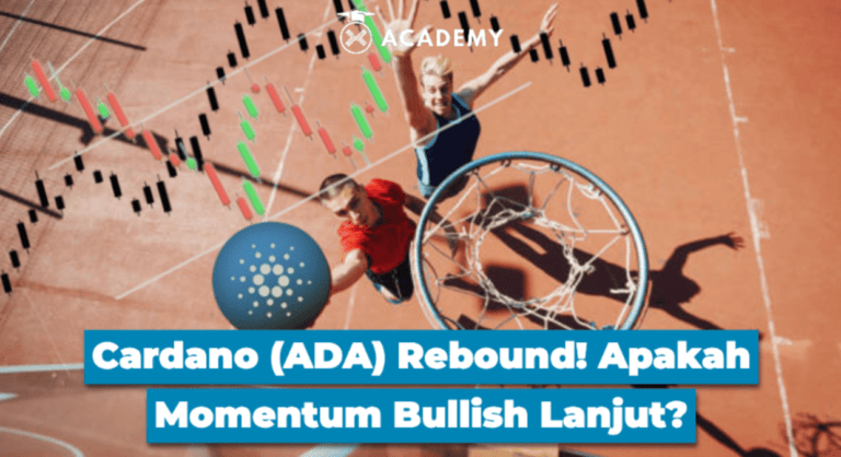Cardano (ADA) Rebound! Apakah Momentum Bullish Lanjut?