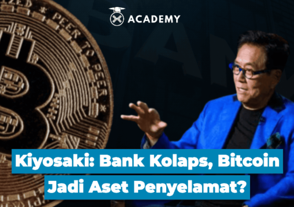 Kiyosaki: Bank Kolaps, Bitcoin Jadi Aset Penyelamat?