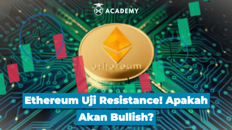 Ethereum Uji Resistance! Apakah Akan Bullish?