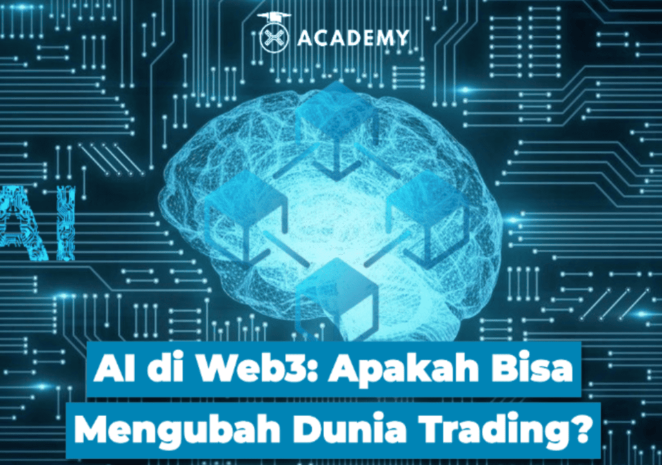 AI di Web3: Apakah Bisa Mengubah Dunia Trading?