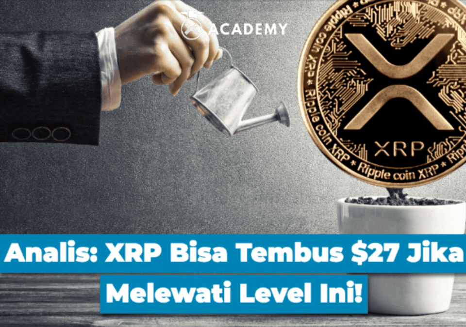 Analis: XRP Bisa Tembus $27 Jika Melewati Level Ini!