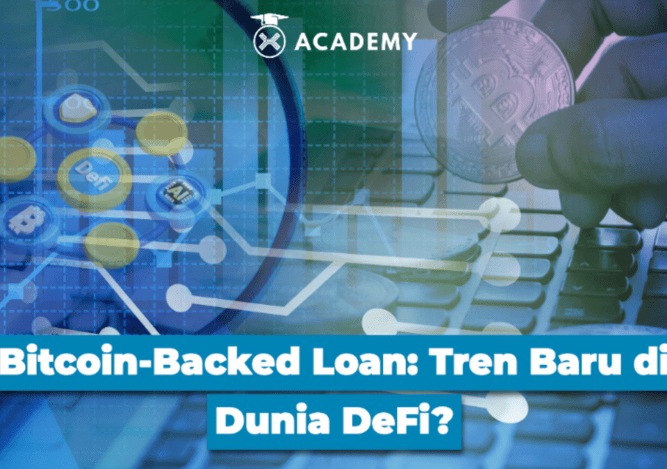 Bitcoin-Backed Loan: Tren Baru di Dunia DeFi?