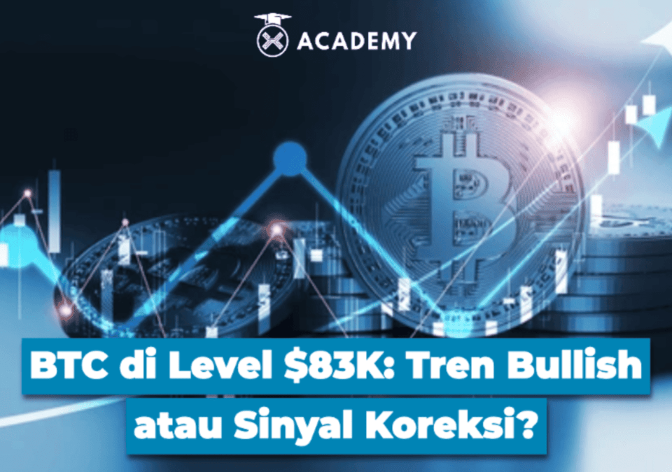 BTC di Level $83K: Tren Bullish atau Sinyal Koreksi?