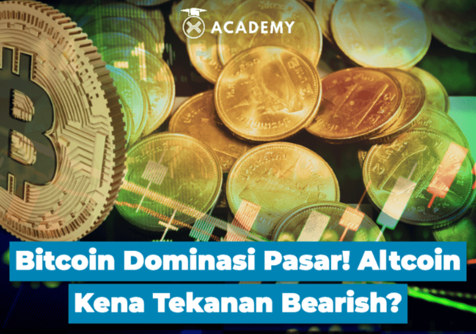 Bitcoin Dominasi Pasar! Altcoin Kena Tekanan Bearish?