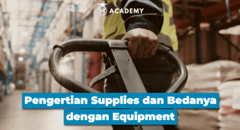 Pengertian Supplies dan Bedanya dengan Equipment
