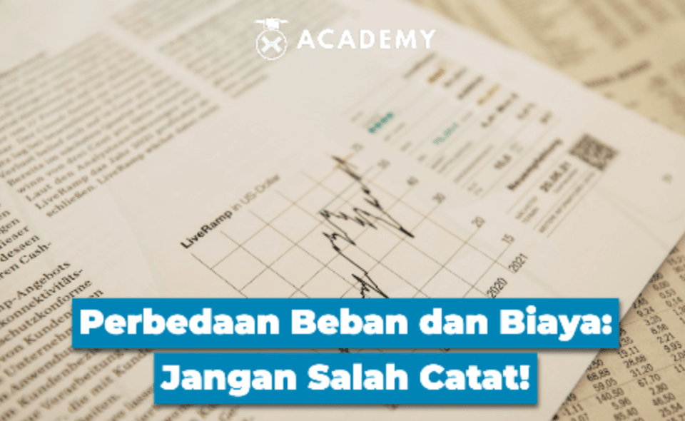 Perbedaan Beban dan Biaya: Jangan Salah Catat!