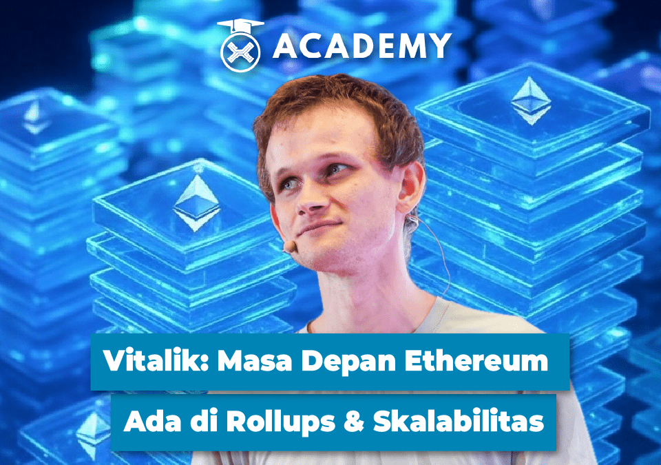 Vitalik: Masa Depan Ethereum Ada di Rollups & Skalabilitas