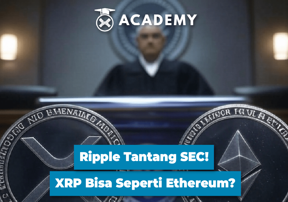 Ripple Tantang SEC! XRP Bisa Seperti Ethereum?