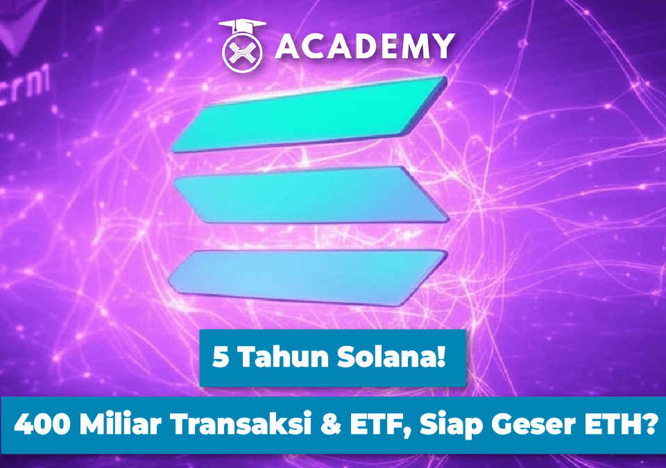 5 Tahun Solana! 400 Miliar Transaksi & ETF, Siap Geser ETH?