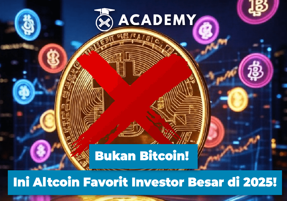 Bukan Bitcoin! Ini Altcoin Favorit Investor Besar di 2025!