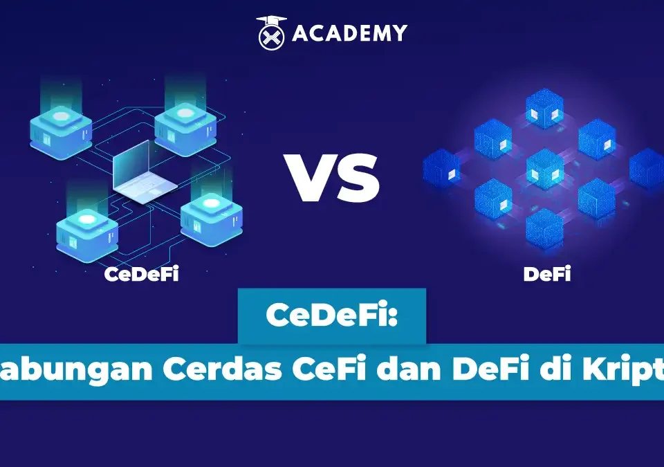 CeDeFi Gabungan Cerdas CeFi dan DeFi di Kripto 01