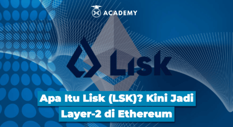 Apa Itu Lisk (LSK)? Kini Jadi Layer-2 di Ethereum