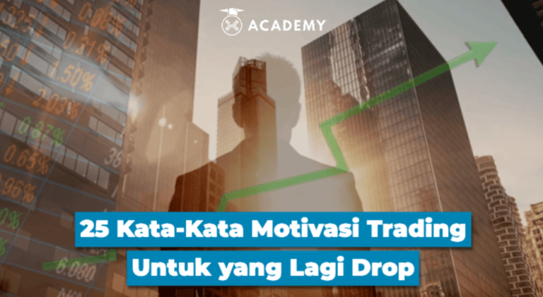 25 Kata-Kata Motivasi Trading untuk Kamu yang Lagi Drop