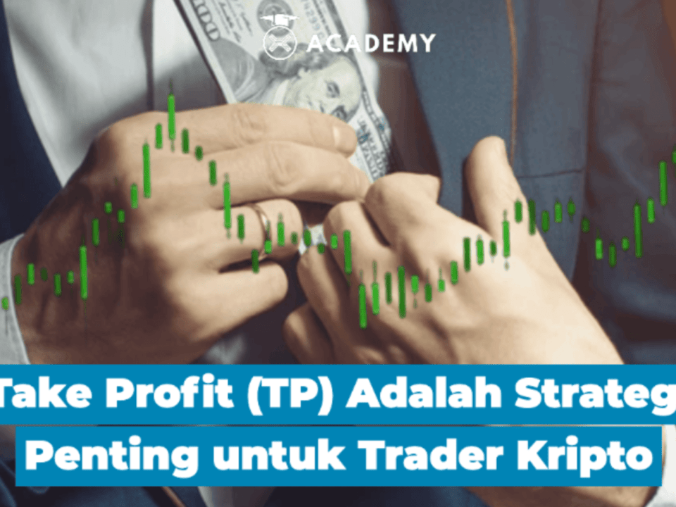 Take Profit (TP) Adalah Strategi Penting untuk Trader Kripto