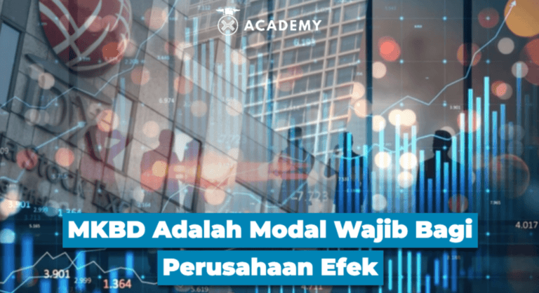 MKBD Adalah Modal Wajib Bagi Perusahaan Efek