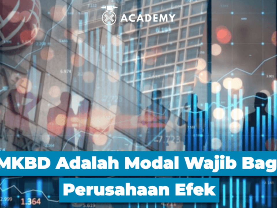 MKBD Adalah Modal Wajib Bagi Perusahaan Efek