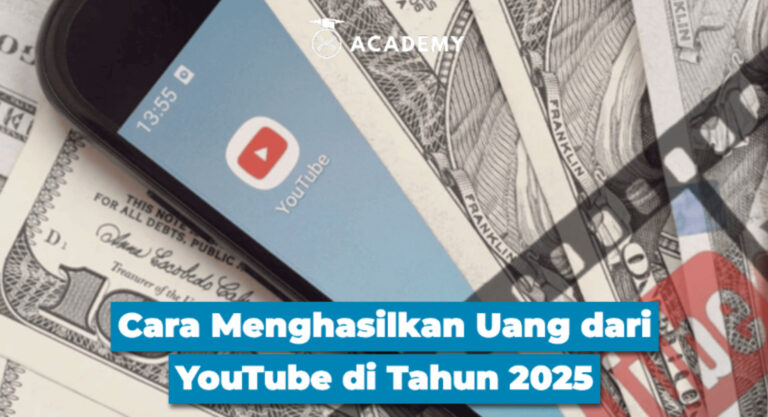 Cara Menghasilkan Uang dari YouTube di Tahun 2025