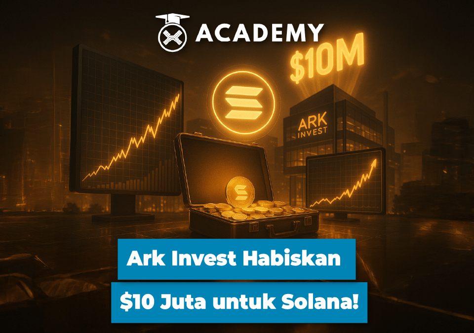 Ark Invest Habiskan $10 Juta untuk Solana!