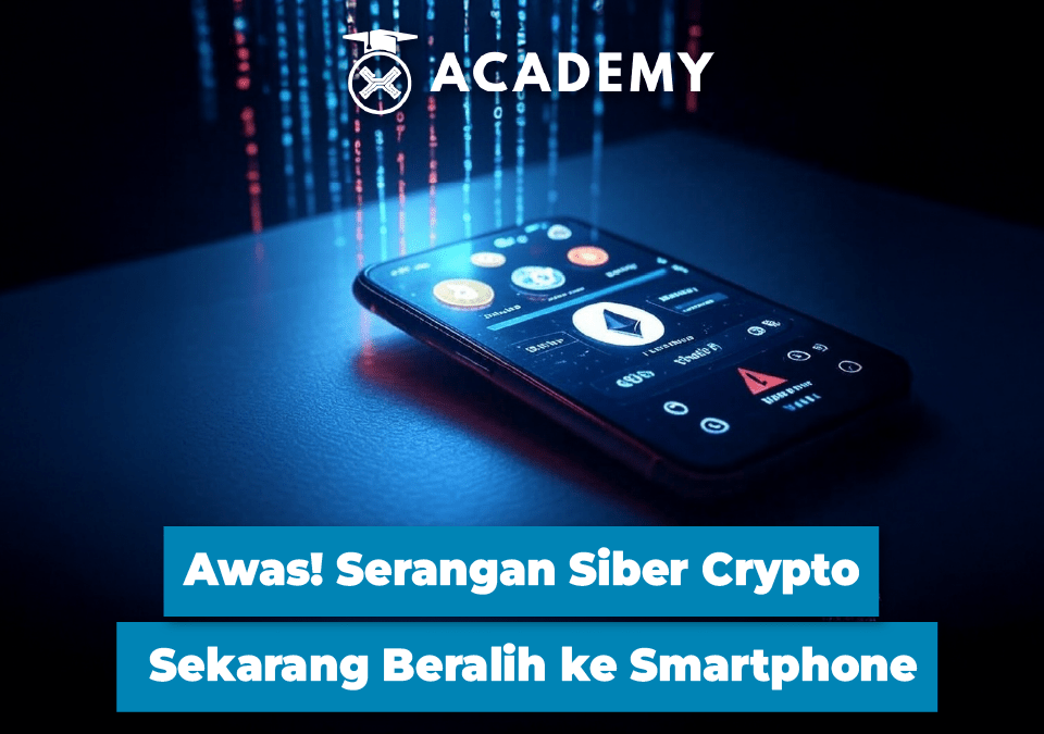 Awas! Serangan Siber Crypto Sekarang Beralih ke Smartphone