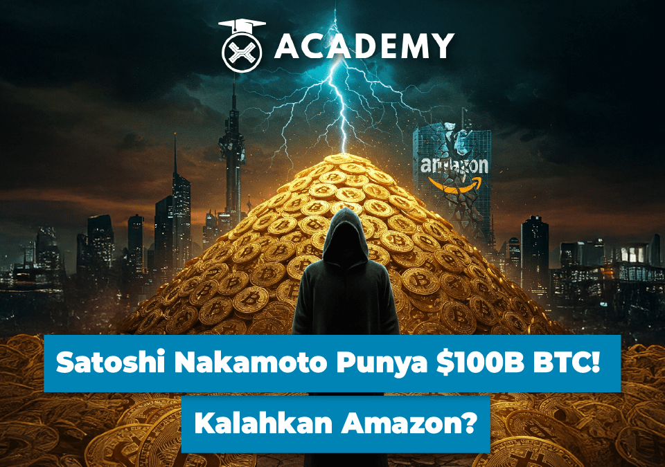 Satoshi Nakamoto Punya $100B BTC! Kalahkan Amazon?