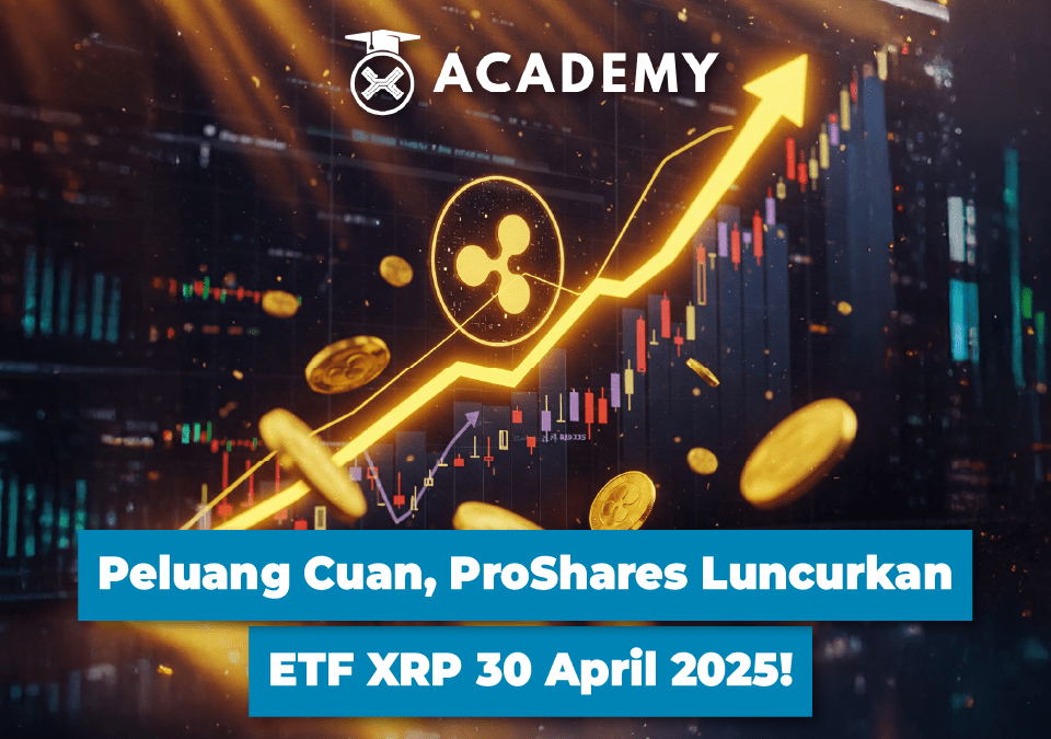 Peluang Cuan, ProShares Luncurkan ETF XRP 30 April 2025!