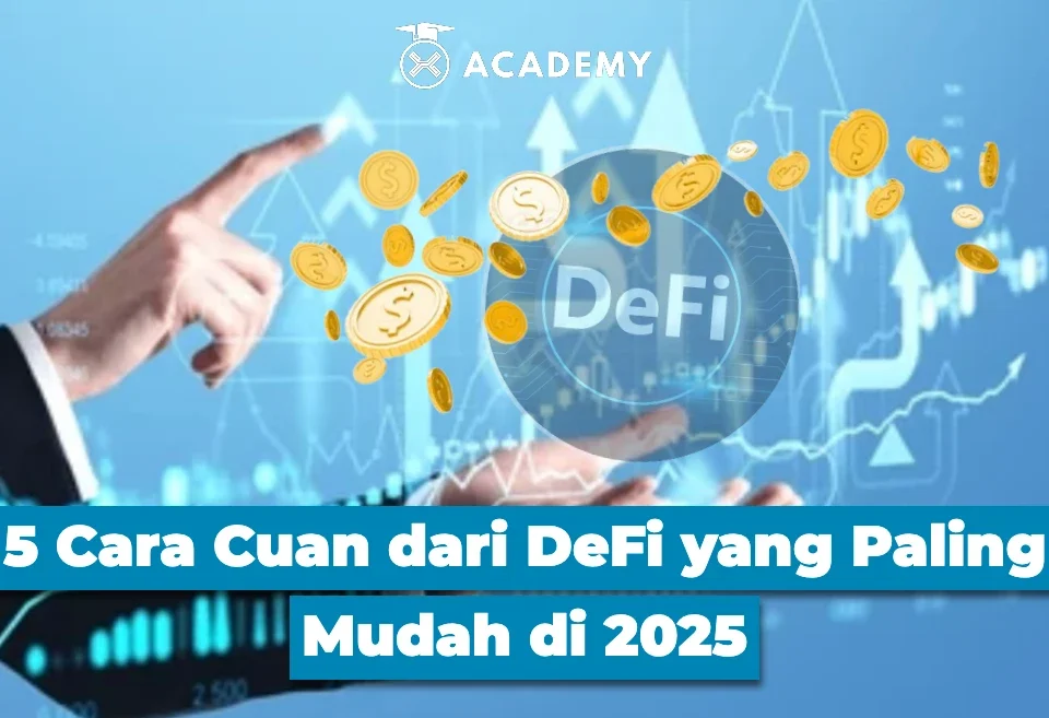 5 Cara Cuan dari DeFi yang Paling Mudah di 2025