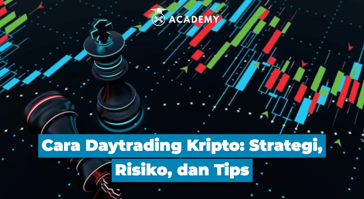 Day Trading Kripto: Cara Kerja, Teknik Populer, dan Tips Penting untuk Pemula!