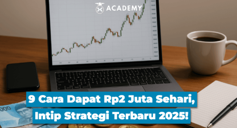9 Cara Dapat Rp2 Juta Sehari, Ini Strategi Terbaru 2025!