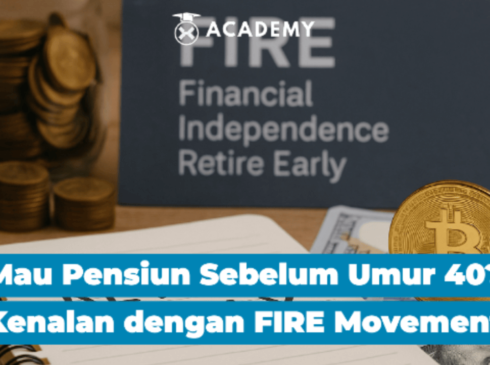 Mau Pensiun Sebelum Umur 40? Kenalan dengan FIRE Movement