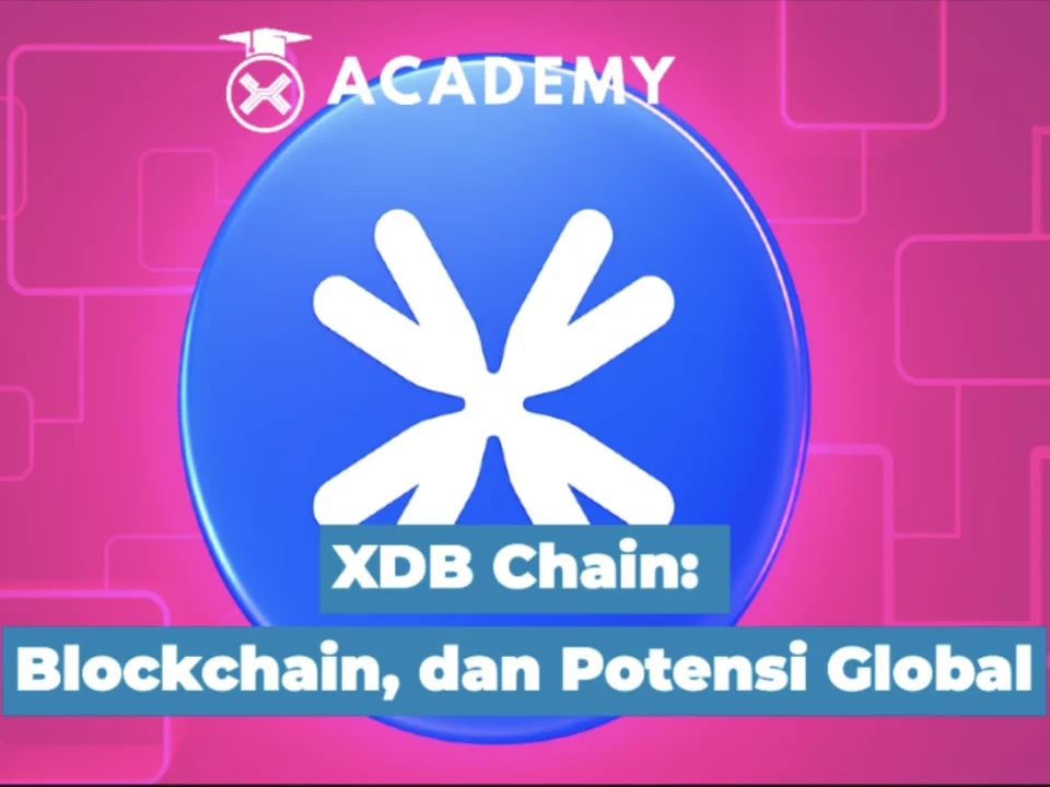 Mengenal XDB Chain: Blockchain, dan Potensi Global
