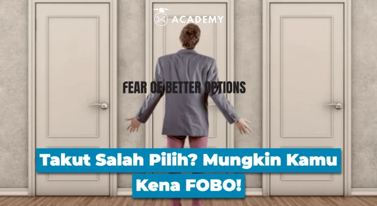 Takut Salah Pilih? Mungkin Kamu Kena FOBO!