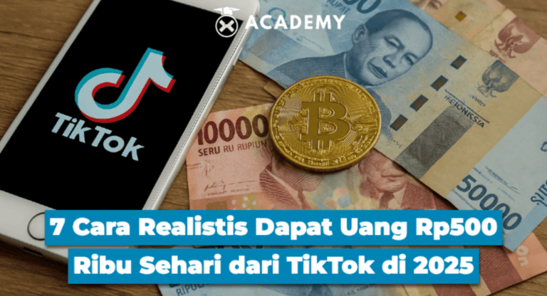 7 Cara Realistis Dapat Uang Rp500 Ribu Sehari dari TikTok di 2025