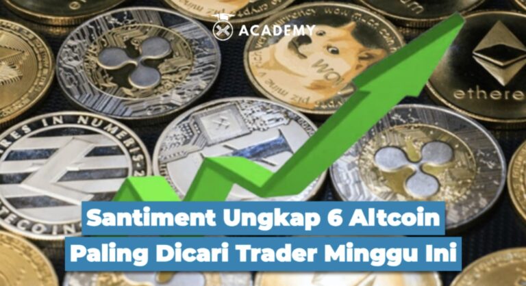 Santiment Ungkap 6 Altcoin Paling Dicari Trader Minggu Ini