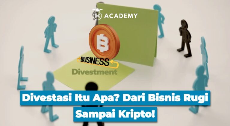 Divestasi Itu Apa? Dari Bisnis Rugi Sampai Kripto!