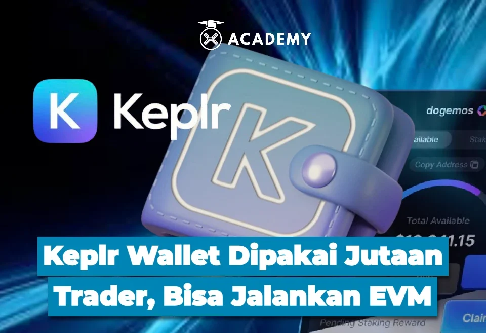 Keplr Wallet Dipakai Jutaan Trader, Bisa Jalankan EVM